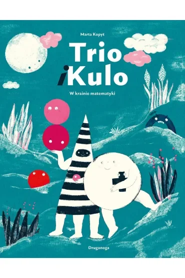 Trio i Kulo. W krainie matematyki
