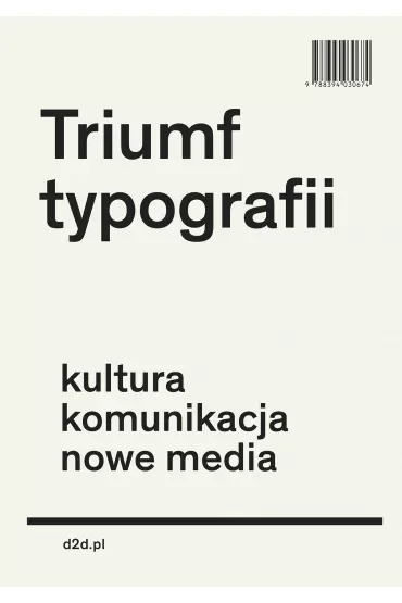 Triumf typografii kultura komunikacja nowe media
