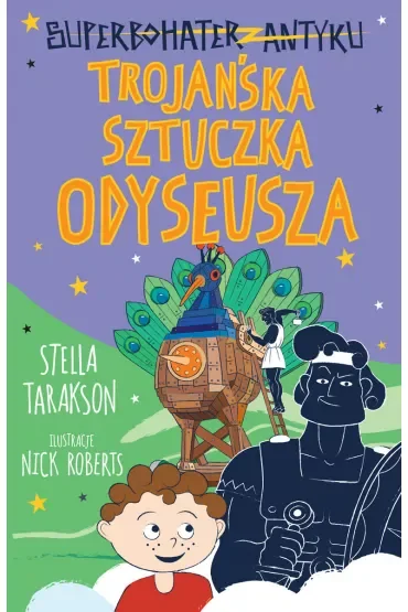 Trojańska sztuczka Odyseusza. Superbohater z antyku. Tom 8