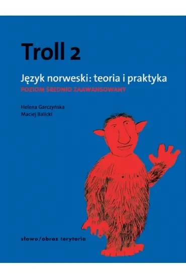 Troll 2. Język norweski. Teoria i praktyka. Poziom średnio zaawansowany