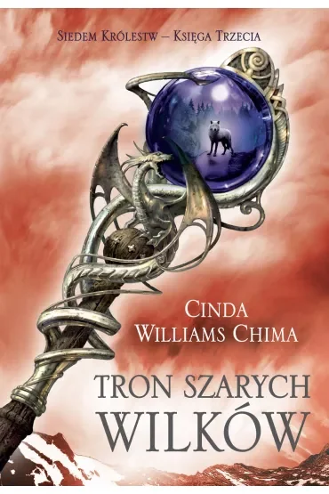 Tron Szarych Wilków. Siedem królestw. Tom 3