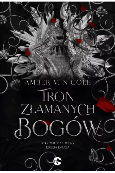 Tron złamanych bogów. Bogowie i Potwory. Tom 2