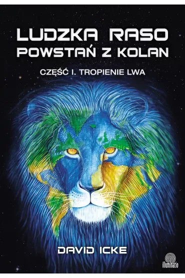 Tropienie lwa. Ludzka raso, powstań z kolan. Część 1