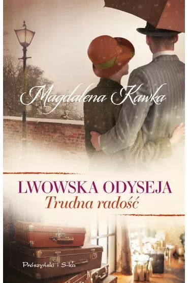 Trudna radość. Seria Lwowska odyseja. Tom 4