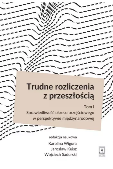 Trudne rozliczenia z przeszłością T.1