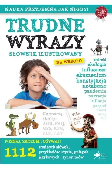 Trudne wyrazy. Słownik ilustrowany na wesoło