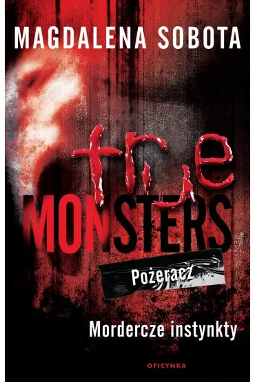 True Monsters. Pożeracz. Mordercze Instynkty