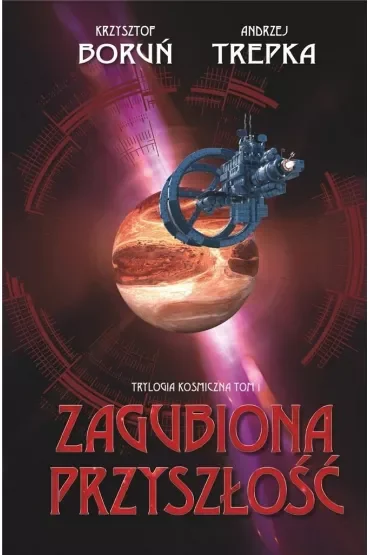 Trylogia międzygwiezdna T.1 Zagubiona przyszłość