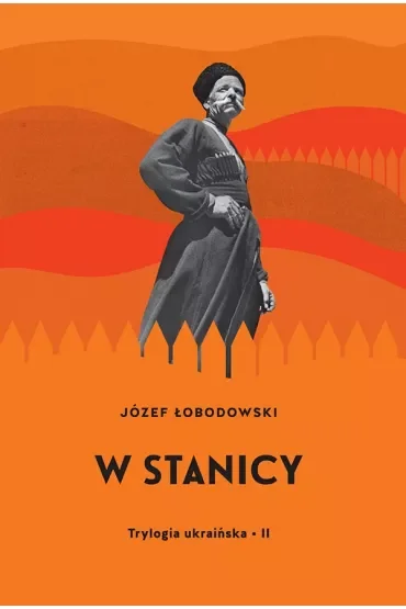 W stanicy. Trylogia ukraińska. Tom 2