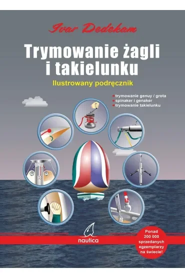 Trymowanie żagli i takielunku. Ilustrowany podręcznik