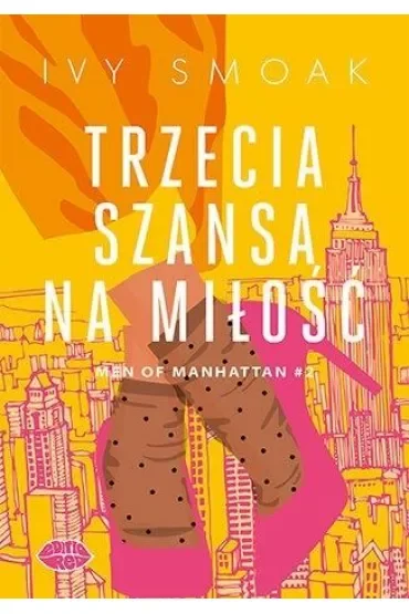 Trzecia szansa na miłość. Men of Manhattan. Tom 2