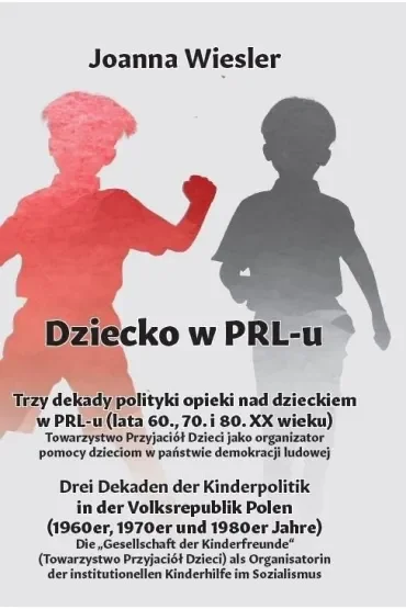 Trzy dekady polityki opieki nad dzieckiem w PRL-u