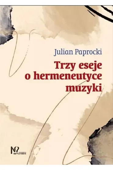 Trzy eseje o hermeneutyce muzyki