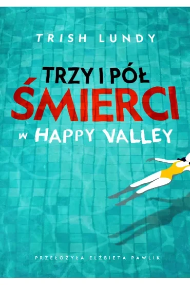 Trzy i pół śmierci w Happy Valley