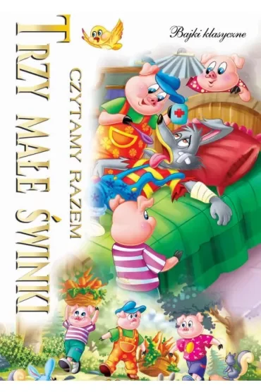 Trzy Małe Świnki. Czytamy Razem