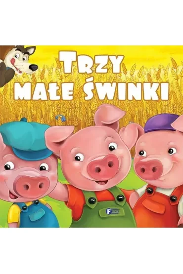 Trzy małe świnki. Wydawnictwo Fenix