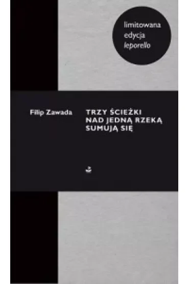 Trzy ścieżki nad jedną rzeką sumują się (leporello)