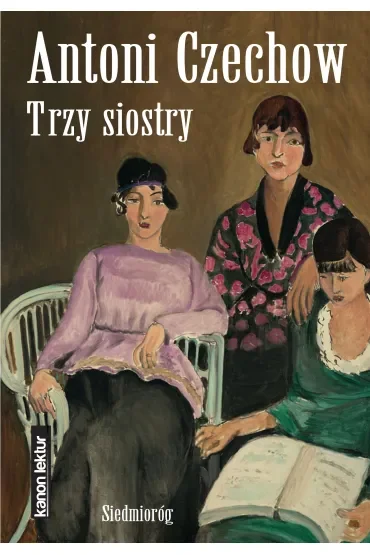 Trzy siostry. Kanon literatury światowej