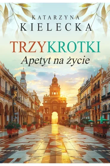 Apetyt na życie. Trzykrotki. Tom 3