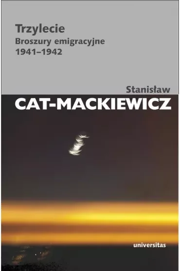 Trzylecie. Broszury emigracyjne 1941-1942