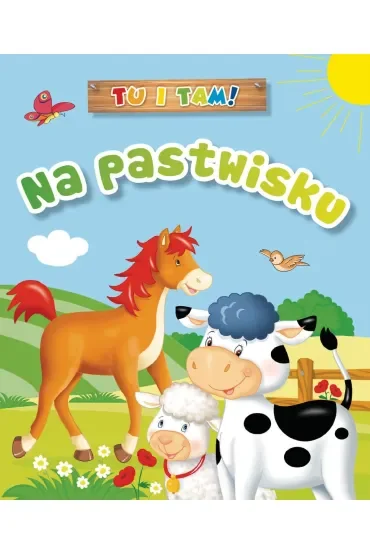 Tu i tam! Na pastwisku