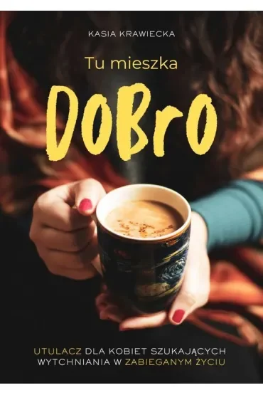 Tu mieszka Dobro