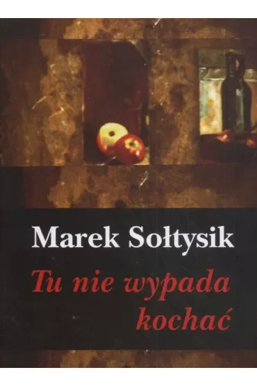 Tu nie wypada kochać