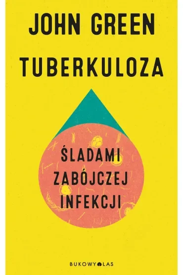 Tuberkuloza. Śladami zabójczej infekcji