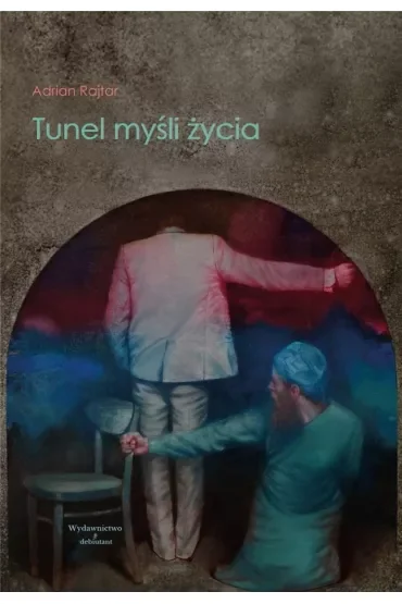 Tunel myśli życia