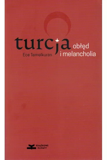 Turcja obłęd i melancholia