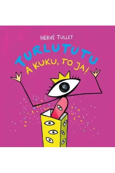 Turlututu a kuku to ja