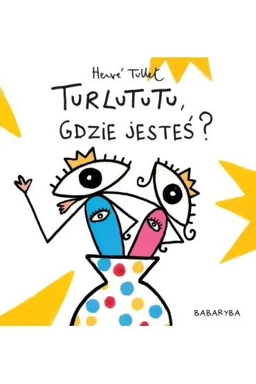 Turlututu gdzie jesteś