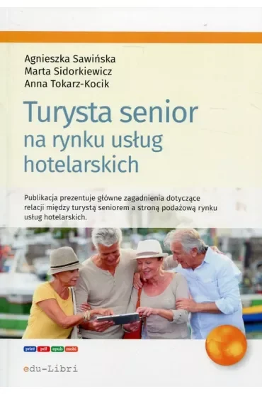 Turysta senior na rynku usług hotelarskich