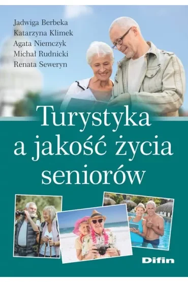 Turystyka a jakość życia seniorów
