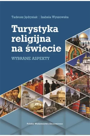 Turystyka religijna na świecie. Wybrane aspekty