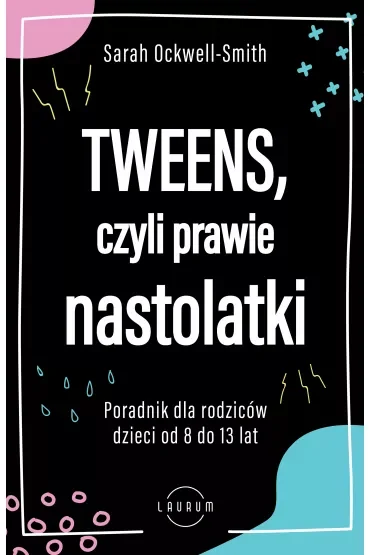 Tweens, czyli prawie nastolatki