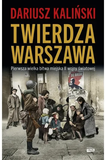 Twierdza Warszawa. Pierwsza wielka bitwa miejska II wojny światowej