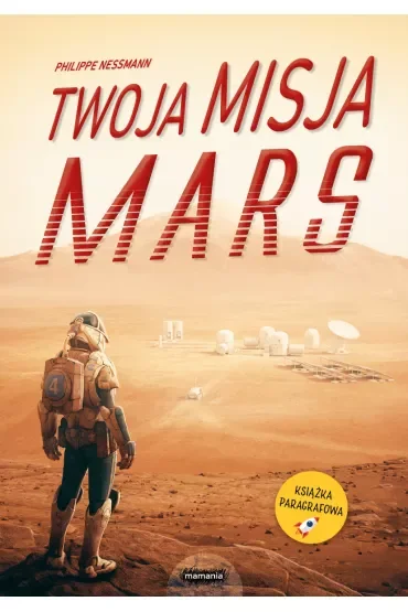 Twoja misja. Mars