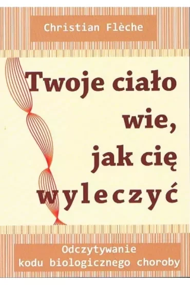 Twoje ciało wie jak cię wyleczyć