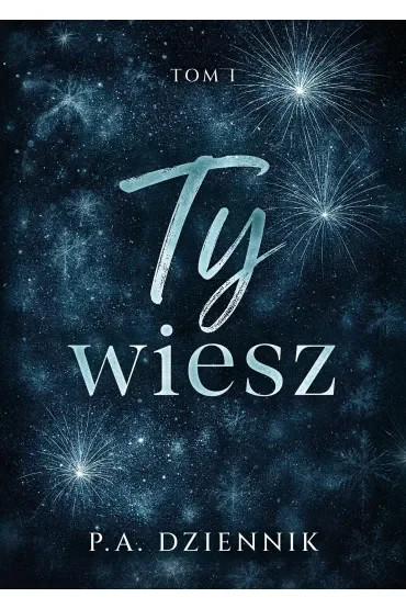 Ty wiesz. Tom 1