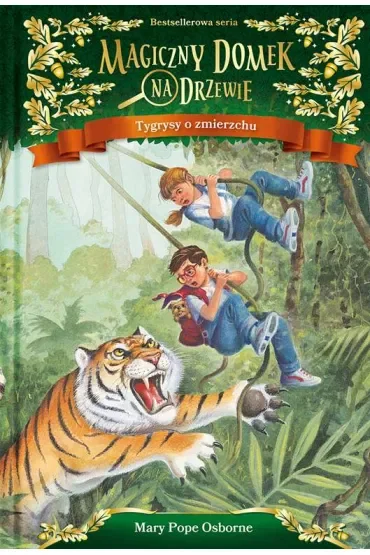 Tygrysy o zmierzchu. Magiczny domek na drzewie. Tom 19