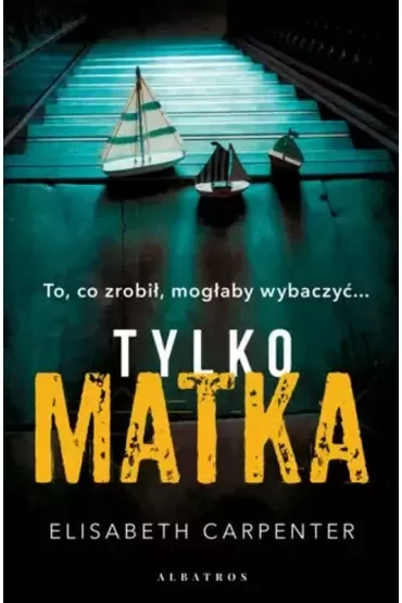 Tylko matka...