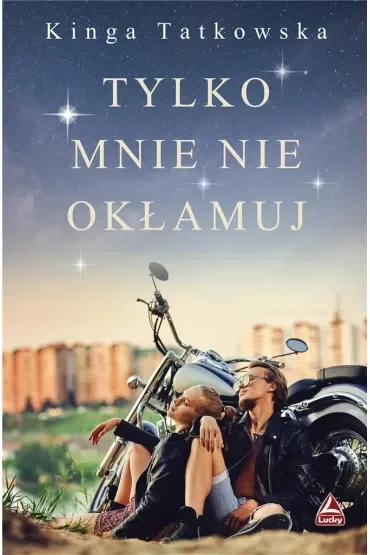 Tylko mnie nie okłamuj