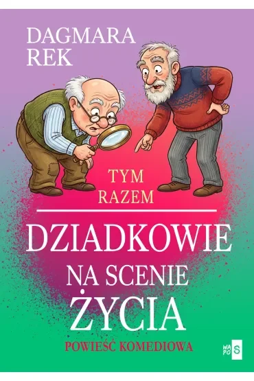 Tym razem dziadkowie na scenie życia