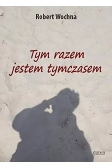Tym razem jestem tymczasem
