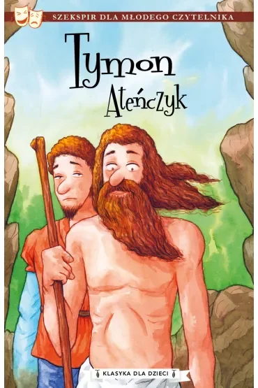 Tymon Ateńczyk. Klasyka dla dzieci. William Szekspir. Tom 4