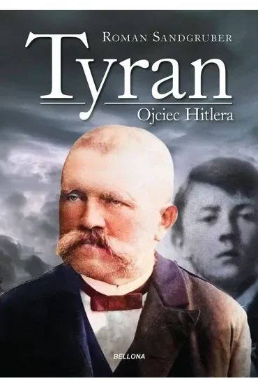 Tyran. Ojciec Hitlera