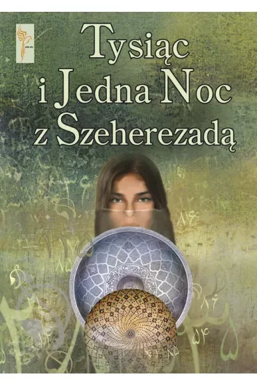 Tysiąc i Jedna Noc z Szeherezadą