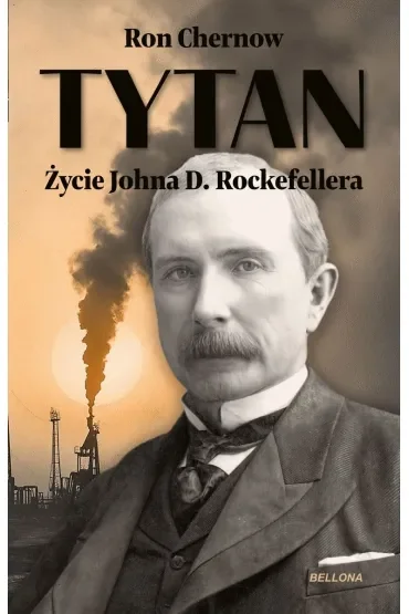 Tytan. Życie Johna D. Rockefellera