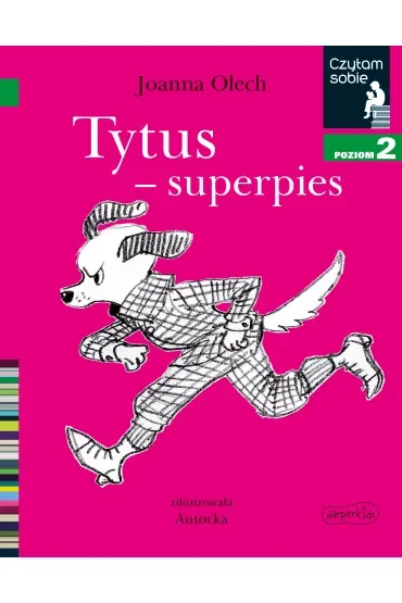 Tytus - superpies. Czytam sobie. Poziom 2